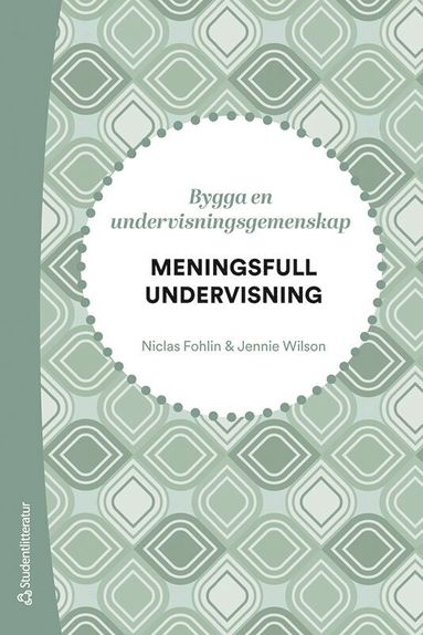 bokomslag Meningsfull undervisning - Bygga en undervisningsgemenskap