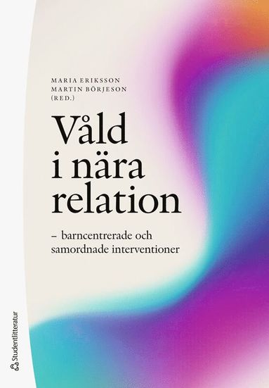 bokomslag Våld i nära relation - - barncentrerade och samordnade interventioner