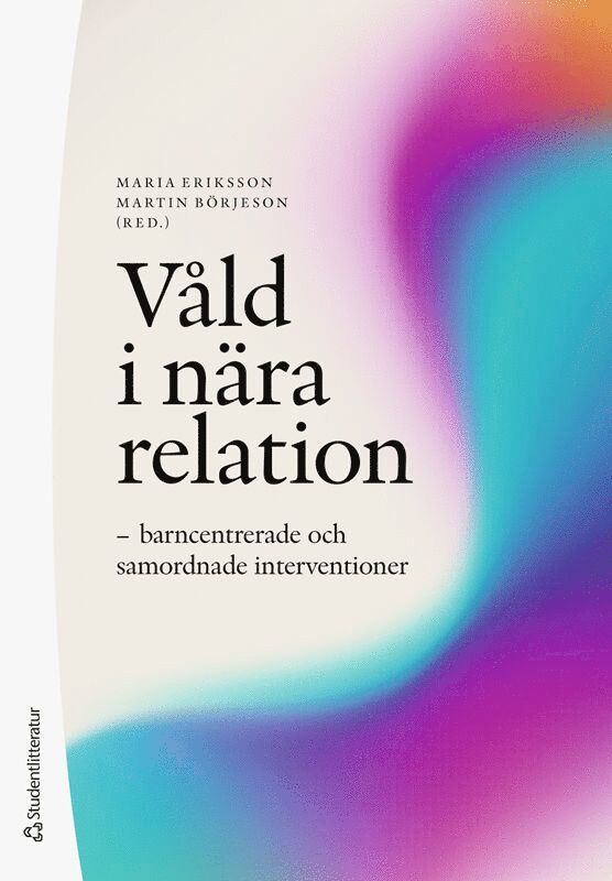 Våld i nära relation - - barncentrerade och samordnade interventioner 1