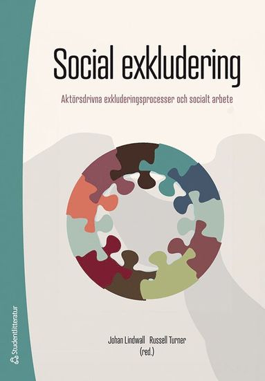 bokomslag Social exkludering - Aktörsdrivna exkluderingsprocesser och socialt arbete