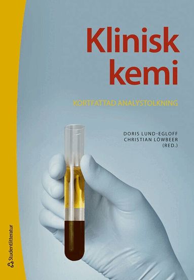 Doris Lund-Egloff, Christian Löwbeer, Linus Mårtensson - Klinisk kemi : kortfattad analystolkning, Häftad