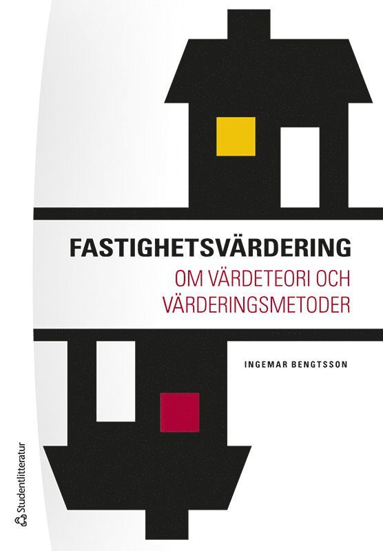 Fastighetsvärdering : om värdeteori och värderingsmetoder 1