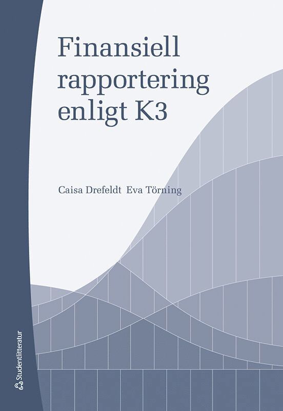 Caisa Drefeldt, Eva Törning - Finansiell rapportering enligt K3, Häftad