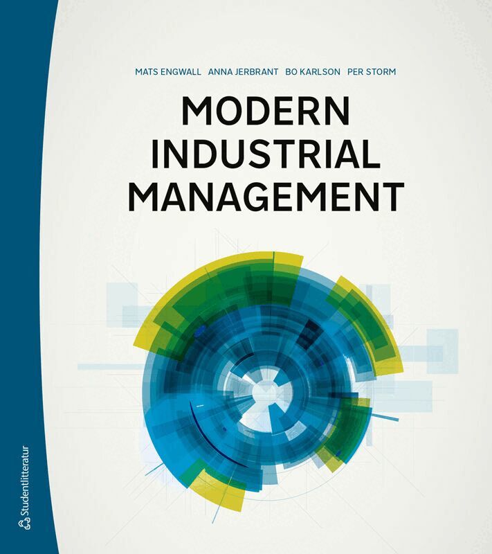 Mats Engwall, Anna Jerbrant, Bo Karlson, Per Storm - Modern Industrial Management, Häftad