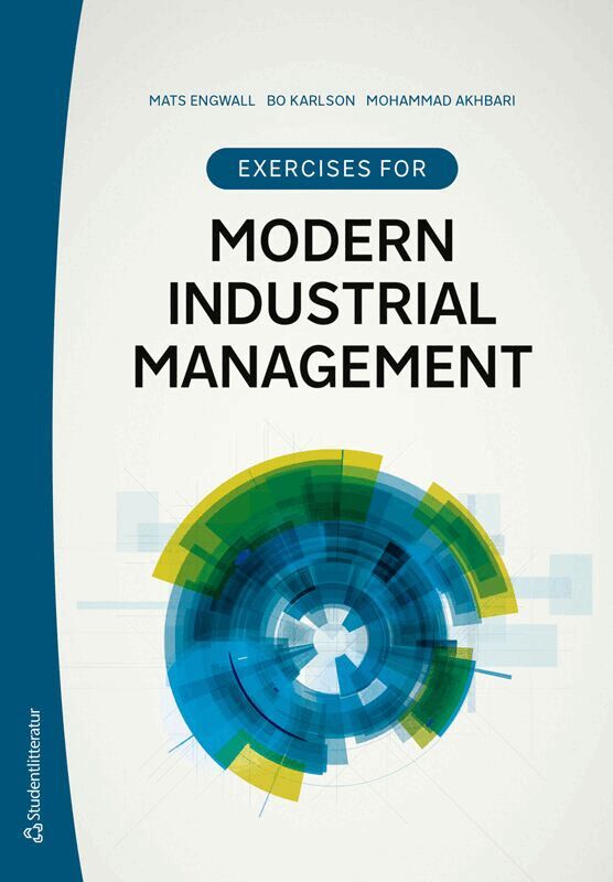 Mats Engwall, Bo Karlson, Mohammad Akhbari - Exercises for Modern Industrial Management, Häftad. Tillgänglighet: Lägg i varukorg