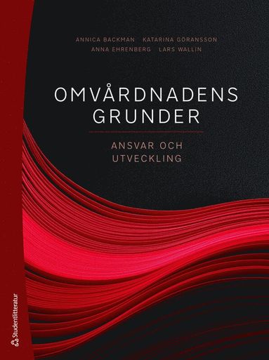 bokomslag Omvårdnadens grunder : ansvar och utveckling