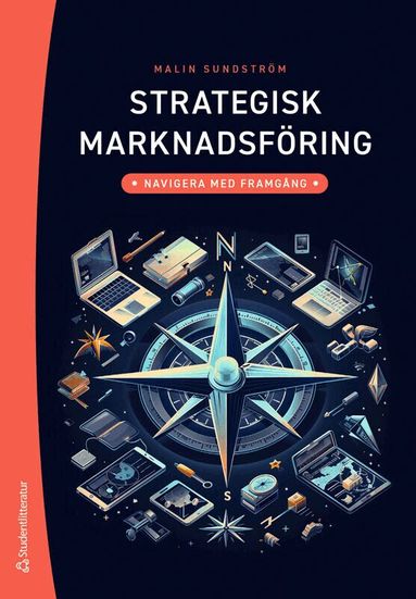 Malin Sundström - Strategisk marknadsföring : navigera med framgång, Häftad