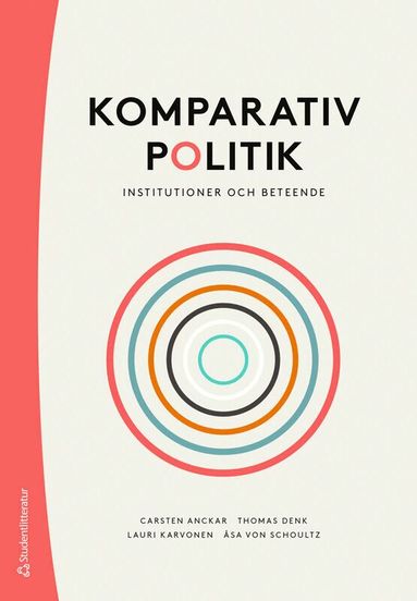 Carsten Anckar, Thomas Denk, Lauri Karvonen, Åsa von Schoultz - Komparativ politik : institutioner och beteende, Häftad