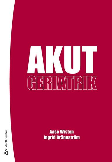 Aase Wisten, Ingrid Brännström - Akutgeriatrik, Häftad