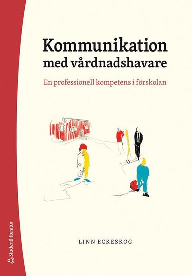 bokomslag Kommunikation med vårdnadshavare - En professionell kompetens i förskolan