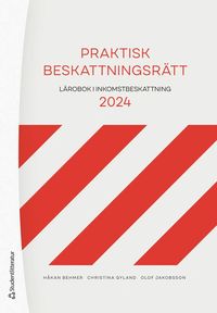bokomslag Praktisk beskattningsrätt : lärobok i inkomstbeskattning 2024