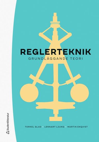 bokomslag Reglerteknik : grundläggande teori