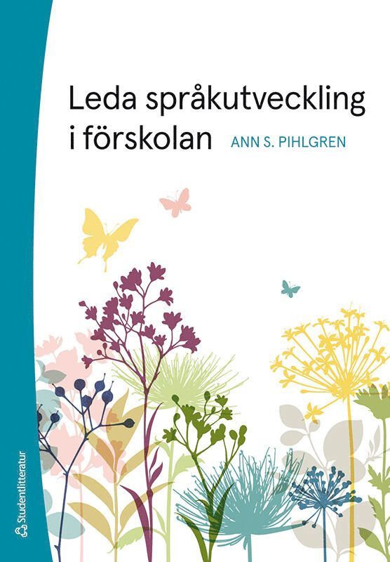 Ann S Pihlgren - Leda språkutveckling i förskolan, Häftad