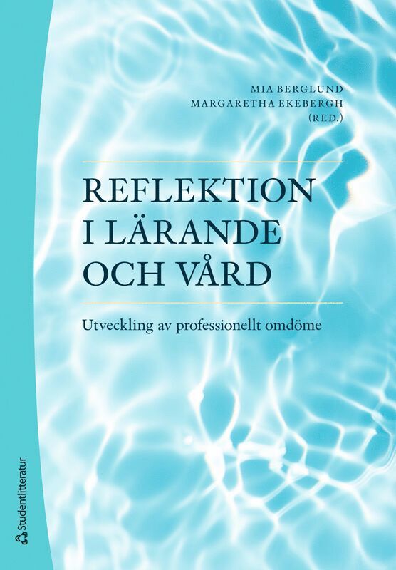 Reflektion i lärande och vård - Utveckling av professionellt omdöme 1