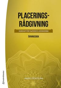 bokomslag Placeringsrådgivning - Övningsbok - Kunskap för SwedSecs licensiering