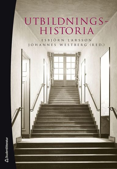 Esbjörn Larsson, Johannes Westberg, Thom Axelsson, Sara Backman Prytz, Anne Berg, Peter Bernhardsson, Emil Bertilsson, Lotta Brantefors, Henrik Edgren, Samuel Edquist, Lars Elenius, Carl Frängsmyr, Jonas Gustafsson, Sandra Hellstrand, Janne Holmén, Magnus Hultén, Joakim Landahl, Anna Larsson, Daniel Lindmark, Niclas Lindström, Christian Lundahl, Fay Lundh Nilsson, Jörgen Mattlar, Johan Prytz, Stefan Rimm, Johanna Ringarp, Henrik Román, Björn Sandahl, Pia Skott, Fredrik Thisner, Olof Winberg - Utbildningshistoria : en introduktion, Häftad