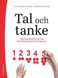 bokomslag Tal och tanke - - matematikundervisning från förskoleklass till årskurs 3