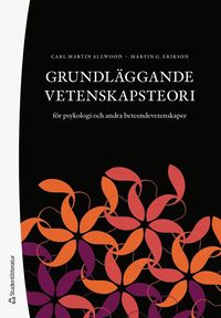 bokomslag Grundläggande vetenskapsteori - för psykologi och andra beteendevetenskaper