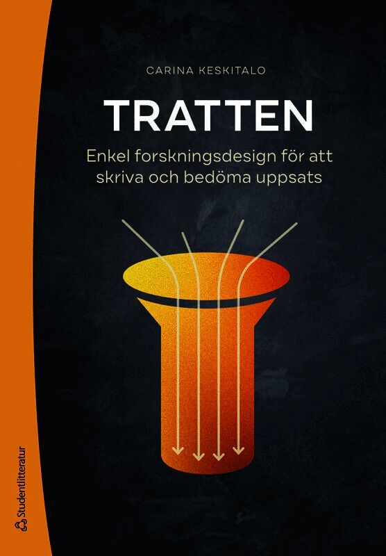 Tratten - Enkel forskningsdesign för att skriva och bedöma uppsats
