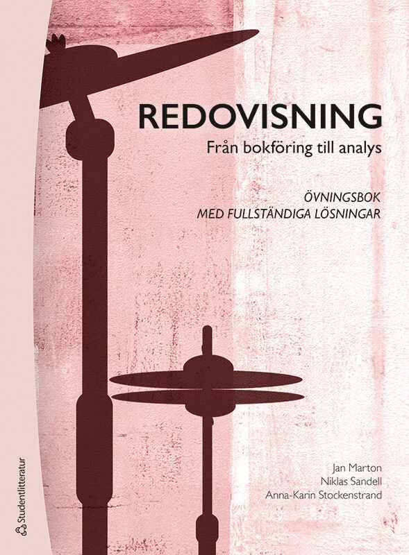 Redovisning : från bokföring till analys - övningsbok med fullständiga lösningar 1