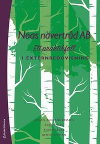 bokomslag Noas nävertråd AB : ett praktikfall i externredovisning