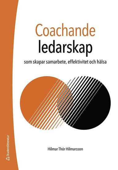 bokomslag Coachande ledarskap : som skapar samarbete, effektivitet och hälsa