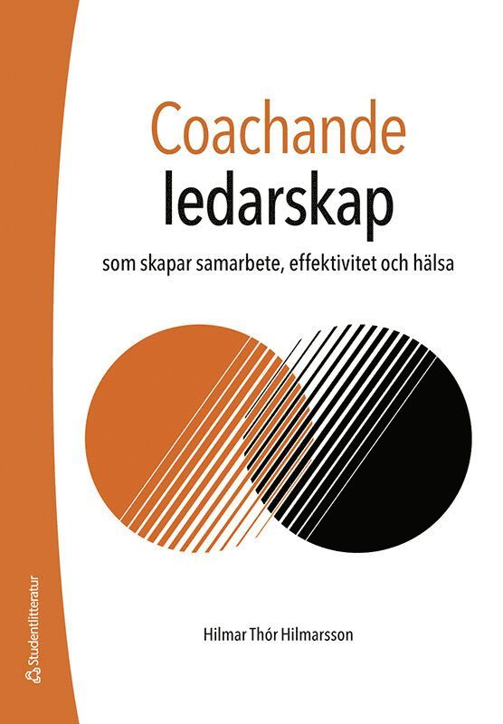 Coachande ledarskap : som skapar samarbete, effektivitet och hälsa 1