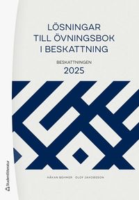 bokomslag Lösningar till Övningsbok i beskattning : beskattningen 2025