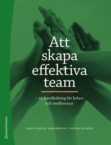 bokomslag Att skapa effektiva team : en handledning för ledare och medlemmar