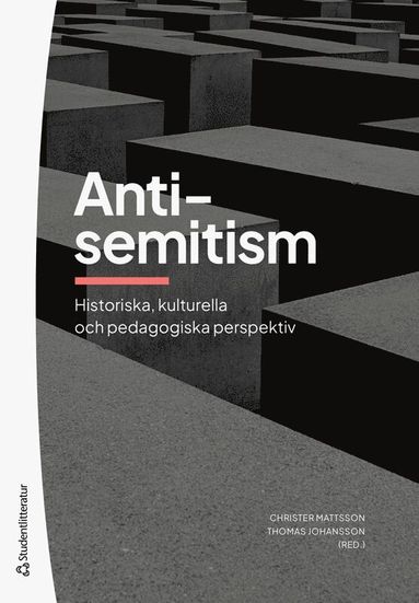 bokomslag Antisemitism : historiska, kulturella och pedagogiska perspektiv