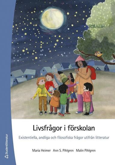 bokomslag Livsfrågor i förskolan : existentiella, andliga och filosofiska frågor utifrån litteratur