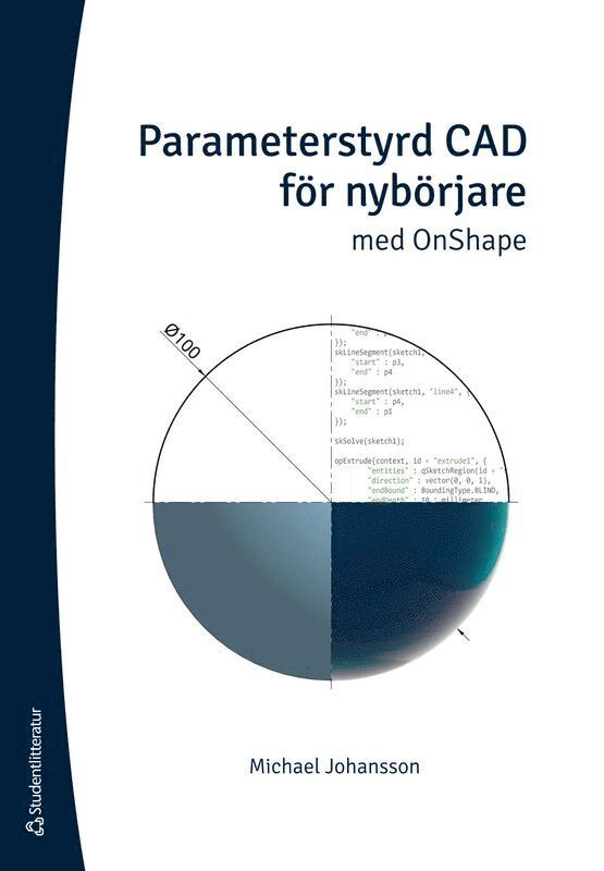 Michael Johansson - Parameterstyrd CAD för nybörjare : med OnShape, Häftad