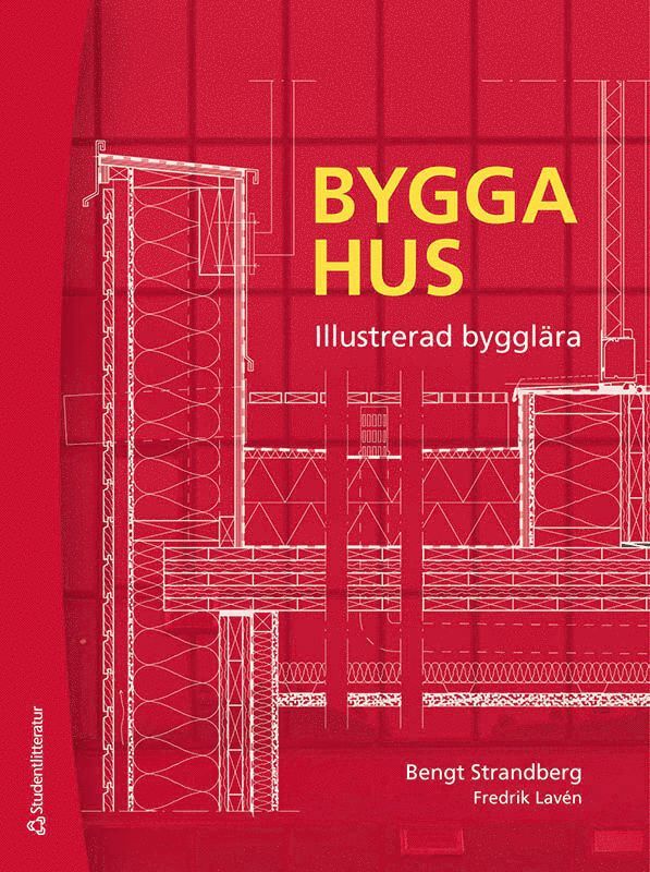 Bengt Strandberg, Fredrik Lavén - Bygga hus - Illustrerad bygglära, Häftad