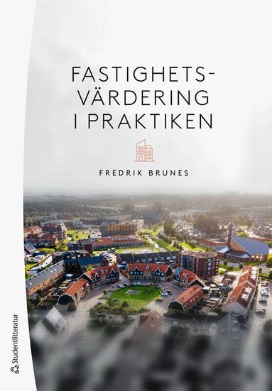 Fredrik Brunes - Fastighetsvärdering i praktiken, Häftad