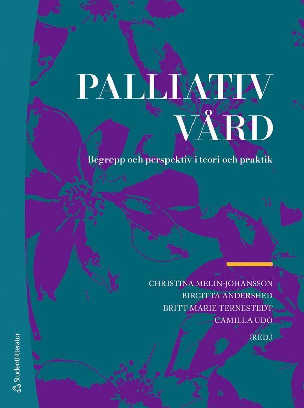 Christina Melin-Johansson, Birgitta Andershed, Britt-Marie Ternestedt, Camilla Udo, Anette Alvariza, Sofia Andersson, Ingela Beck, Inger Benkel, Margareta Brännström, Carl Bäckersten, Charlotte Castor, Helena Dahlberg, Karin Dahlberg, Anna-Karin Edberg, Rakel Eklund, Mattias Elmlund, Malin Eneslätt, Henrik Eriksson, Maria Friedrichsen, Tove Godskesen, Ida Goliath, Lisbeth Gustafsson, Ingela Henoch, Petronella Hesslind-Mowday, Maja Holm, Birgit Holritz Rasmussen, Marit Karlsson, Max Kleijberg, Charlotte Klinga, Ulrika Kreicbergs, Göran Lantz, Carina Lundh Hagelin, Staffan Lundström, Malin Lövgren, Astrid Norberg, Maria Norinder, Anna O´Sullivan, Anneli Ozanne, Susanna Pusa, Jonas Sandberg, Berit Seiger Cronfalk, Gunilla Strandberg, Johan Sundelöf, Pernilla Sönnerfors, Carol Tishelman, Carina Werkander Harstäde, Joakim Öhlén, Jane Österlind - Palliativ vård - Begrepp och perspektiv i teori och praktik, Häftad