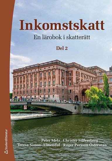 Peter Melz, Christer Silfverberg, Teresa Simon-Almendal, Roger Persson Österman - Inkomstskatt del 2 - En lärobok i skatterätt, Häftad