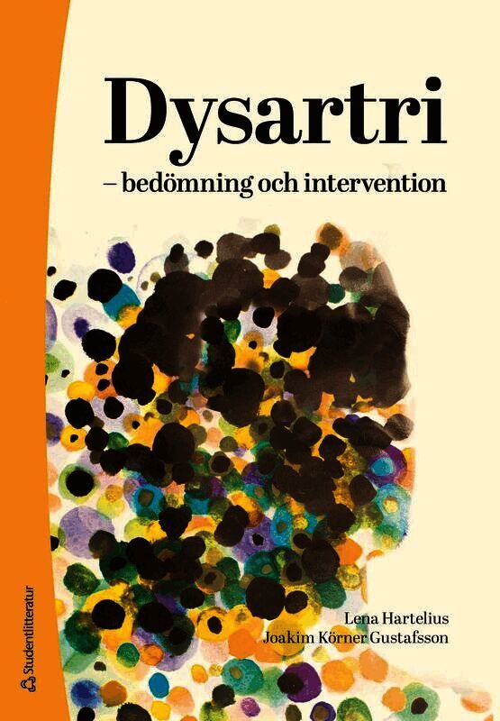 Dysartri - bedömning och intervention - Vid förvärvade neurologiska talstörningar hos vuxna