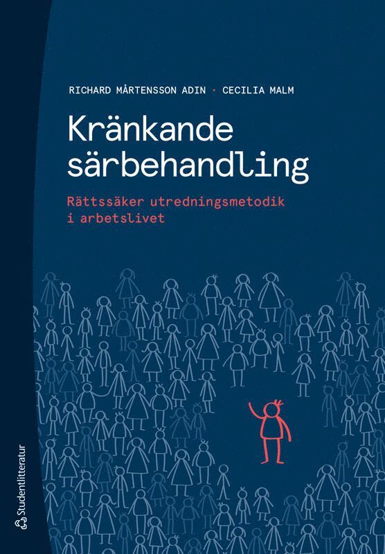 Kränkande särbehandling : rättssäker utredningsmetodik i arbetslivet