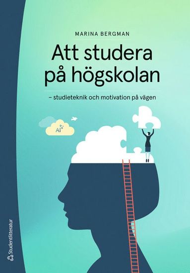 bokomslag Att studera på högskolan - studieteknik och motivation på vägen