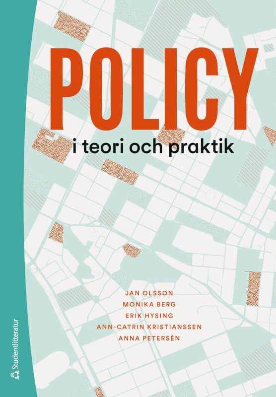 Jan Olsson, Monika Berg, Erik Hysing, Ann-Catrin Kristianssen, Anna Petersén - Policy i teori och praktik, Häftad