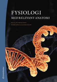 bokomslag Fysiologi - med relevant anatomi