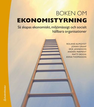 bokomslag Boken om ekonomistyrning : så skapas ekonomiskt, miljömässigt och socialt hållbara organisationer