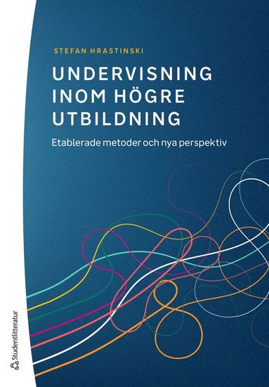 bokomslag Undervisning inom högre utbildning - Etablerade metoder och nya perspektiv