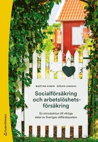 bokomslag Socialförsäkring och arbetslöshetsförsäkring - En introduktion till viktiga delar av Sveriges välfärdssystem
