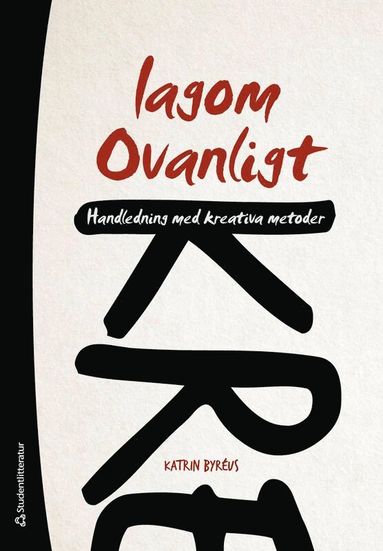 bokomslag Lagom Ovanligt - Handledning med kreativa metoder