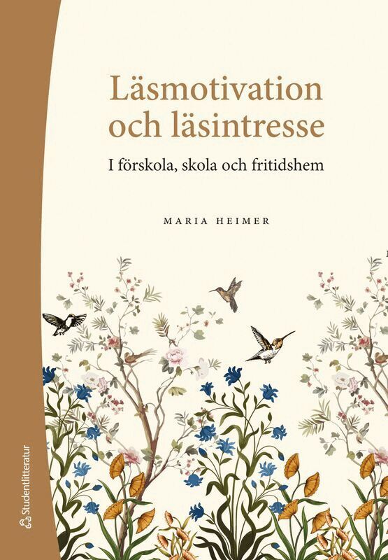 Maria Heimer - Läsmotivation och läsintresse - - i förskola, skola och fritidshem, Häftad
