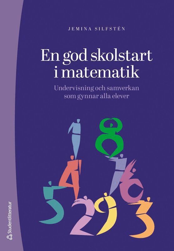 Jemina Silfstén - En god skolstart i matematik - Undervisning och samverkan som gynnar alla elever, Häftad