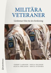 bokomslag Militära veteraner : lärdomar från tio års forskning