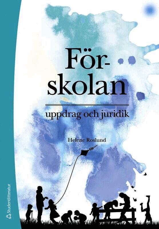 Förskolan - - uppdrag och juridik