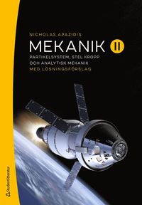 bokomslag Mekanik II - Partikelsystem, stel kropp och analytisk mekanik